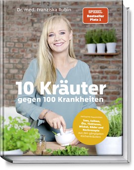 Buchcover mit Dr. Franziska Rubin, Kräutertöpfen und dem Titel „10 Kräuter gegen 100 Krankheiten“.