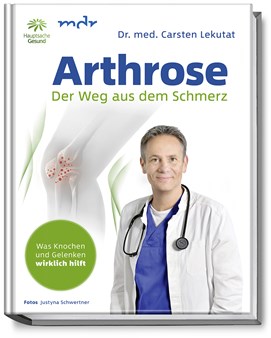 Buchcover mit Titel „Arthrose – Der Weg aus dem Schmerz“ und Foto von Dr. med. Carsten Lekutat in weißem Kittel.