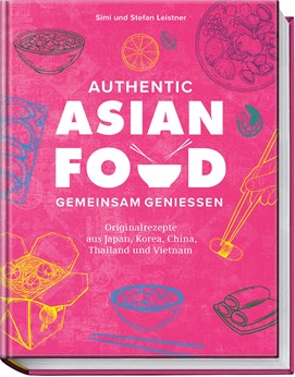 Buchcover mit pinkem Hintergrund und Titel „Authentic Asian Food – Gemeinsam genießen“ mit grafischen Essmotiven.