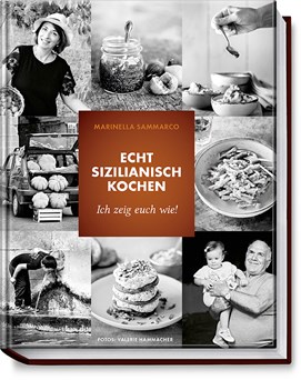 Buchcover „Echt sizilianisch kochen – Ich zeig euch wie!“ mit Rezeptbildern und Marinella Sammarco in Schwarz-Weiß.